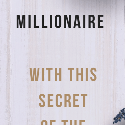 Become A Millionaire With This Secret Of The Wealthy