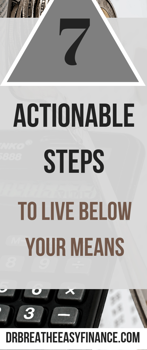 7 actionable steps to live below your means