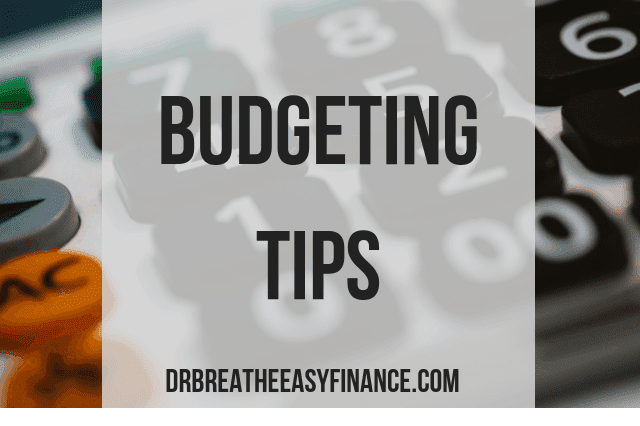 Budgeting Tips from Dr Breathe Easy Finance