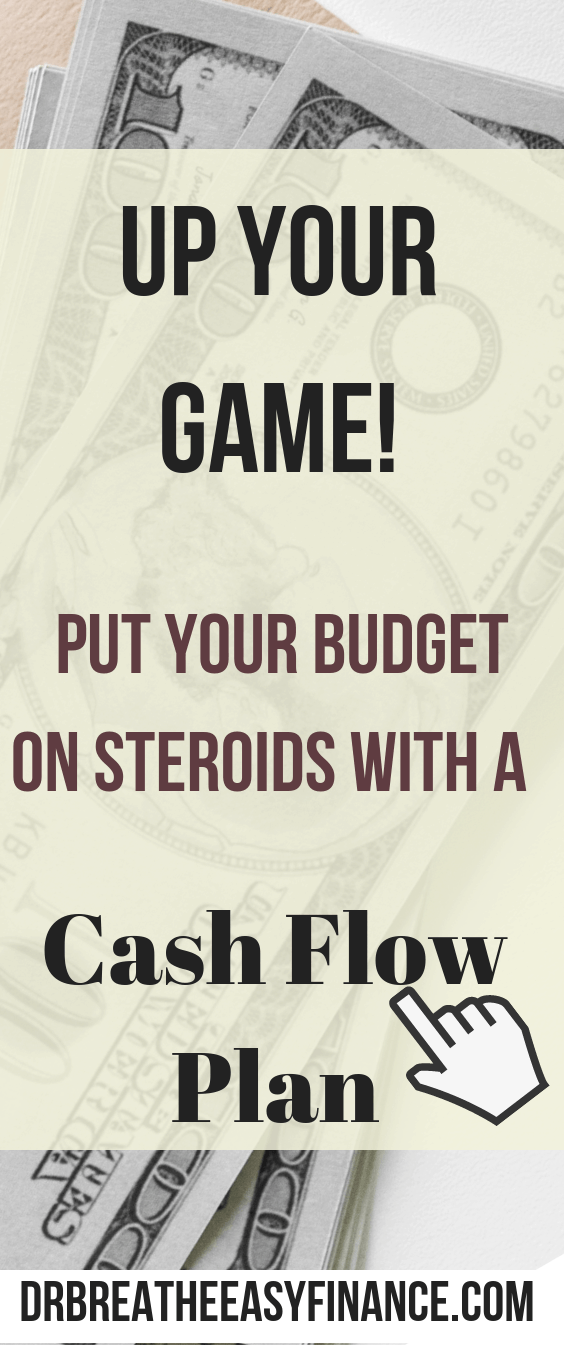 up-your-game-put-your-budget-on-steroids-with-a-cash-flow-plan