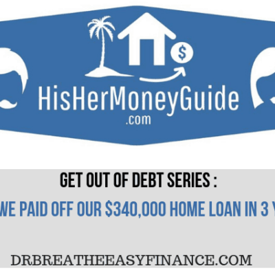 How We Paid Off $340,000 Mortgage In 3 Years By Saving 86.5% Of Our Income (HisHerMoneyGuide)