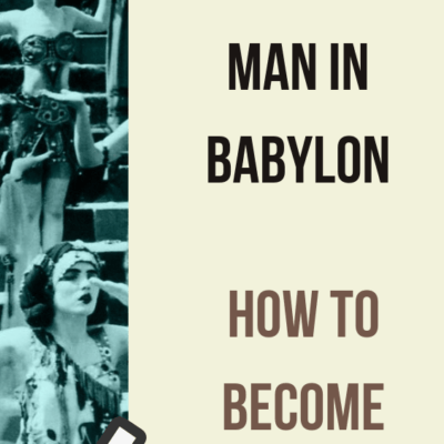 The Richest Man In Babylon Summary In 10 minutes Or Less {2019}