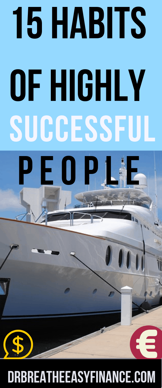 Building wealth isn’t so much about how intelligent you are, or how high up the corporate ladder you can climb. Many wealthy people today acquired their nest egg by following some simple habits and strategies that, over time, ended up making them very wealthy people. Here are 15 habits of highly successful people. 15 things wealthy people do differently. 