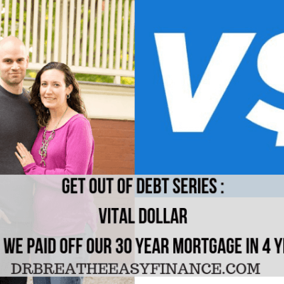 How We Paid Off Our 30 Year Mortgage In 4 Years | Vital Dollar | Get Out Of Debt Series