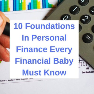 10 Foundations In Personal Finance Every Financial Baby Must Know.