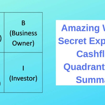 Amazing Wealth Secret Revealed: Cashflow Quadrant Book Summary