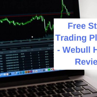 Free Stock Trading Platform – Webull Honest Review