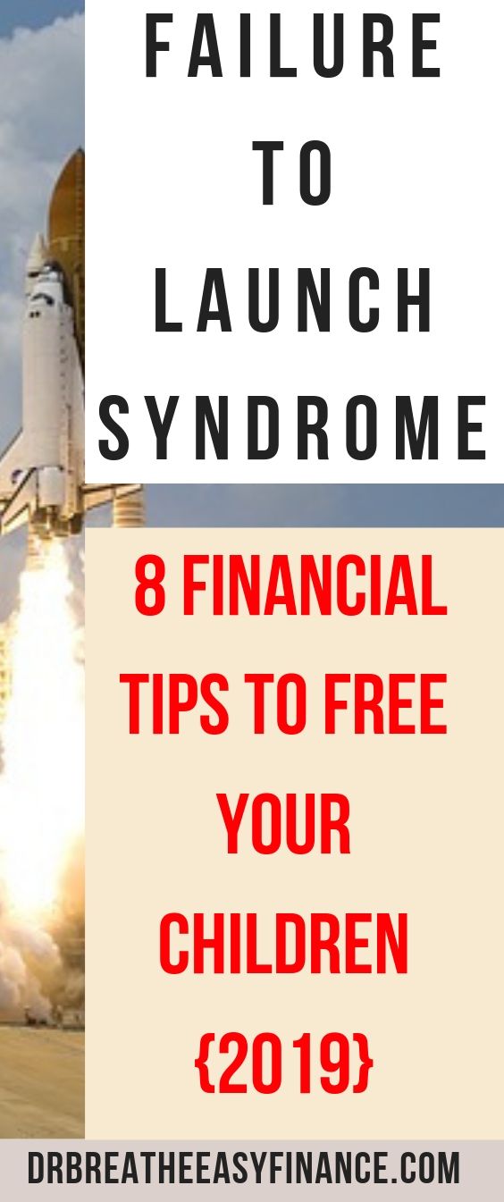 Failure To Launch Syndrome, just like its name implies, is the inabbility of your children to move out of your house and become financially independent. Here are 8 Financial Tips To Free Your Children from this syndrome. #debtfree #sidehustle #debtfreecommunity #budget #budgeting #finance #financialfreedom #frugal #invest #investing #makemoney #money #college #moremoney #residualincome #savemoney #savemore #savingmoney #wealth #retirement 