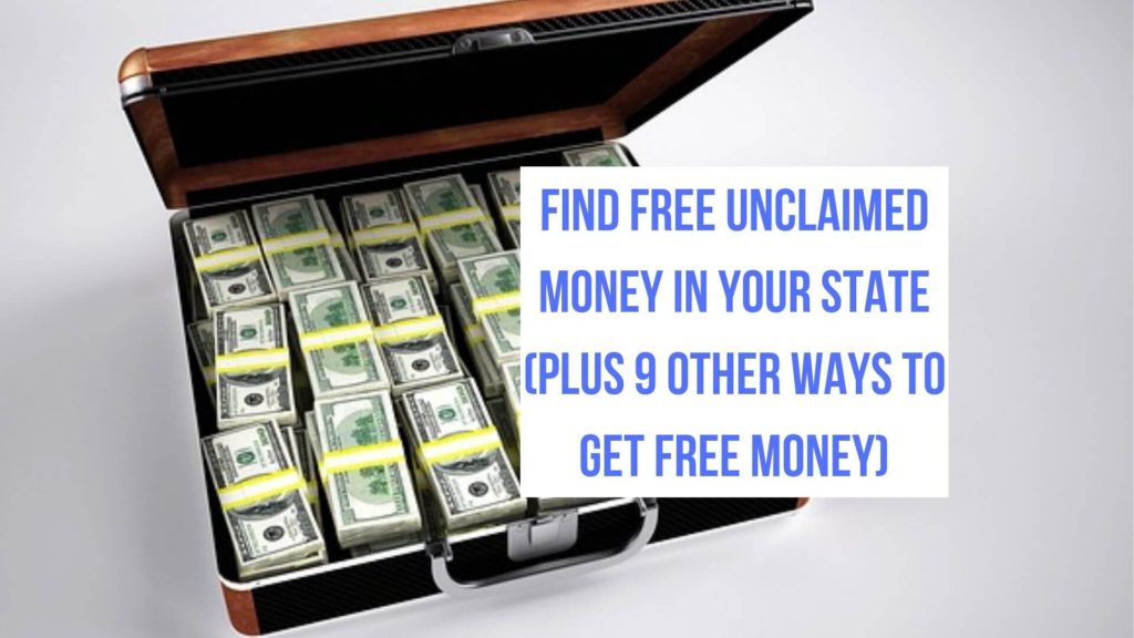 Find Free Unclaimed Money In Your State (Plus 9 other Ways