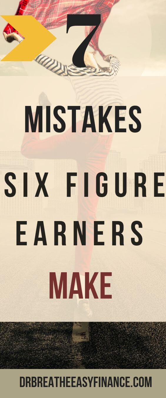 7 Mistakes Six-Figure Earners Make (1)